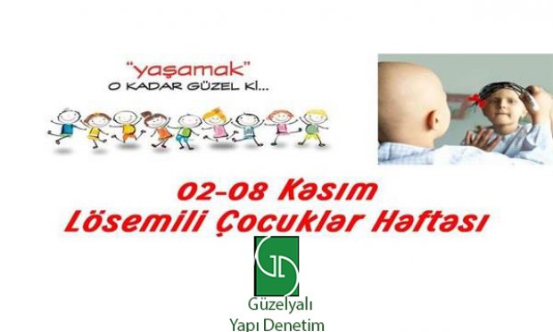 2-8 KASIM LÖSEMİLİ ÇOCUKLAR HAFTASI