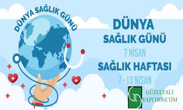 Dünya Sağlık Günü-Sağlık Haftası Kutlu Olsun..